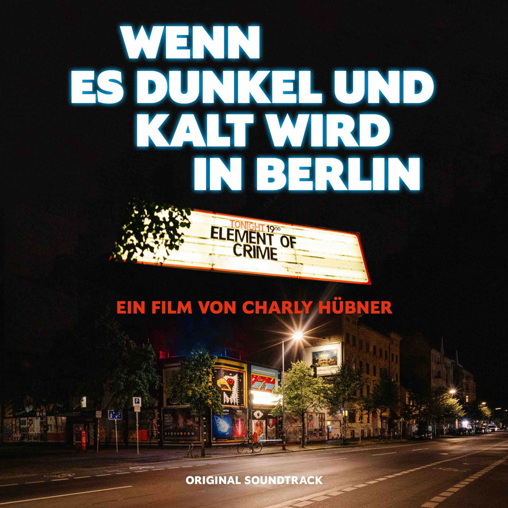 Element Of Crime „Wenn Es Dunkel Und Kalt Wird In Berlin“ 